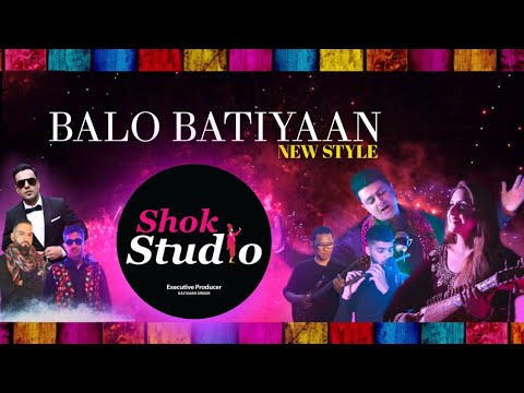 Balo Batiyaan - Kaz Khan - Shok Studio Season 1 | Episode 2 #kazkhan #balobatiyaan 