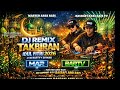 DJ TAKBIRAN 2026 IDUL FITRI FULLBASS NONSTOP PALING BIKIN MERINDING TAKBIRAN DJ VIRAL LIVE