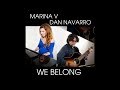 WE BELONG - Marina V & Dan Navarro (Official Music Video)