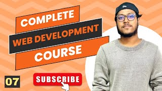 Web Development Masterclass | Full Bangla Course - 07 : Inline & Block Elements Properties in HTML