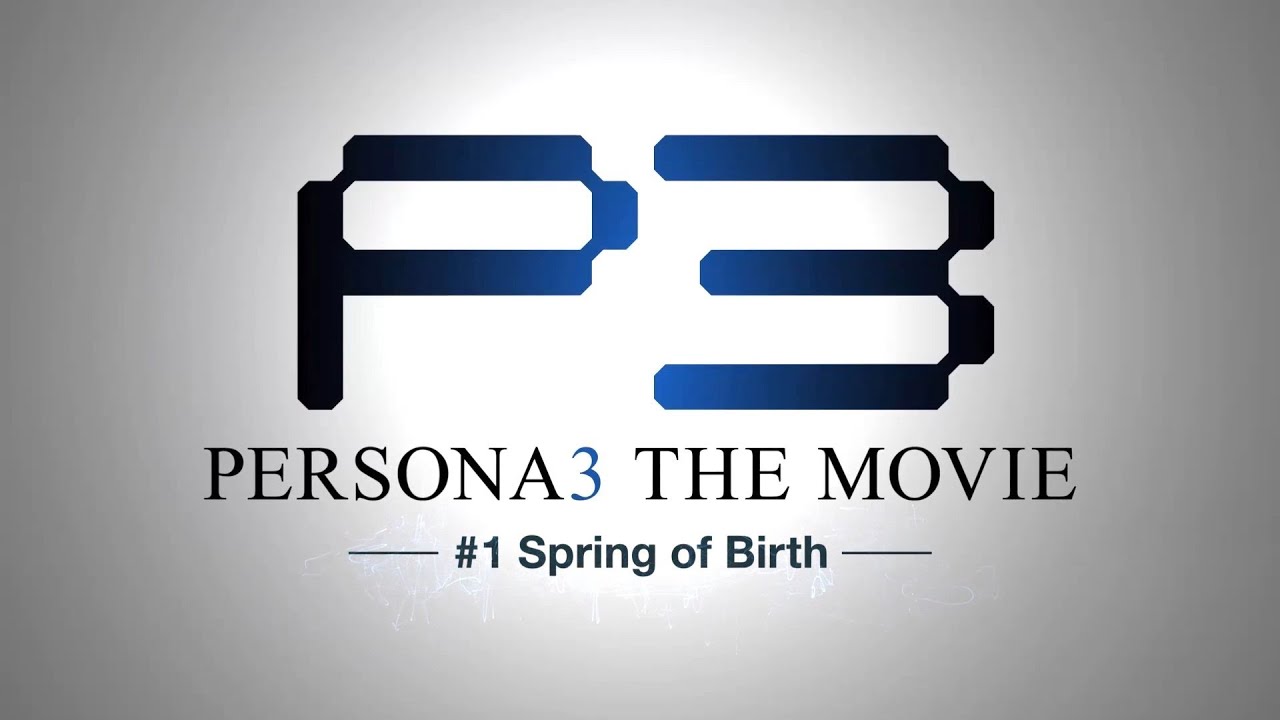 PERSONA3 THE MOVIE #1 Spring of Birth Trailer Thumbnail