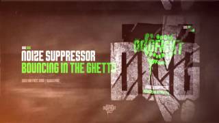 Noize Suppressor - Bouncing In The Ghetto