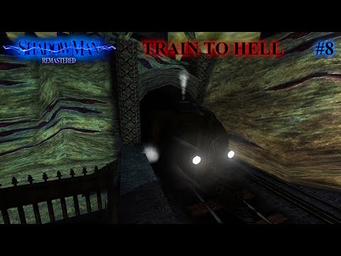 TRAIN TO HELL | Shadow Man Remastered - (Part 8)