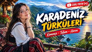  CANLI Kesintisiz Karadeniz Türküleri  Canlı Radyo
