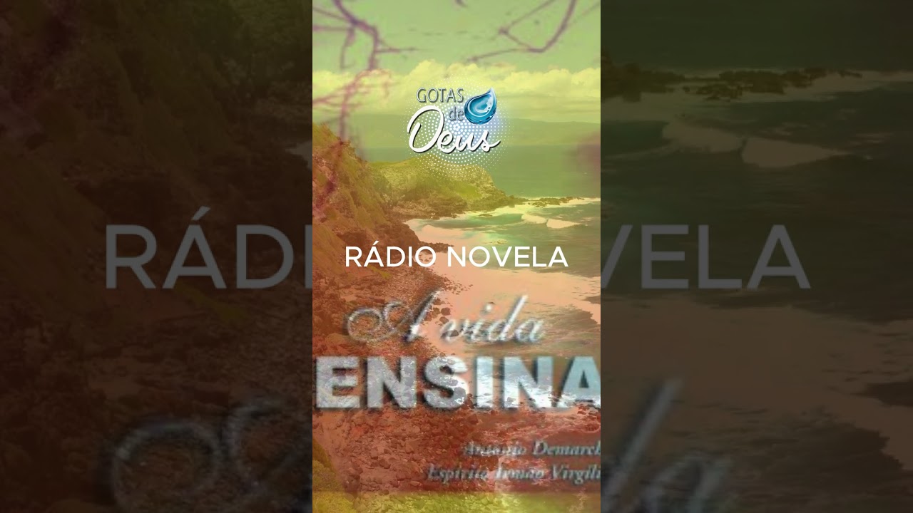 A Vida Ensina cap2 - RÁDIO NOVELA ESPÍRITA MUITOS ANOS DEPOIS