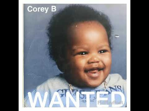 Corey B- Wanted
