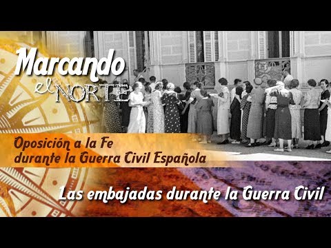M.N. Oposición a la fe durante la Guerra Civil Española - Las embajadas durante la Guerra Civil 6/7