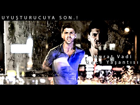 Murat VaDi - Gece Yaşantısı - 2016 FULL ( Official Video Klip ) #UyuşturucuyaSON.!