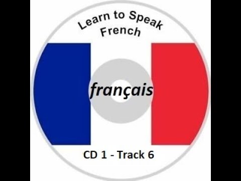 CD1: Learn French in 3 Months Track 6 - Exercise 2 and Section 5