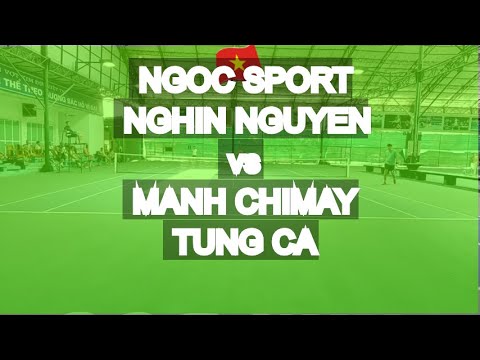 Ngoc Sport 760 - Nghin Nguyen 810 🆚 Manh Chimay 775 - Tung Ca * 88 Vntennis - Viet Tri