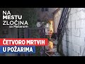 Četvoro Mrtvih U Požarima Na Mestu Zločina Sa Mašanom