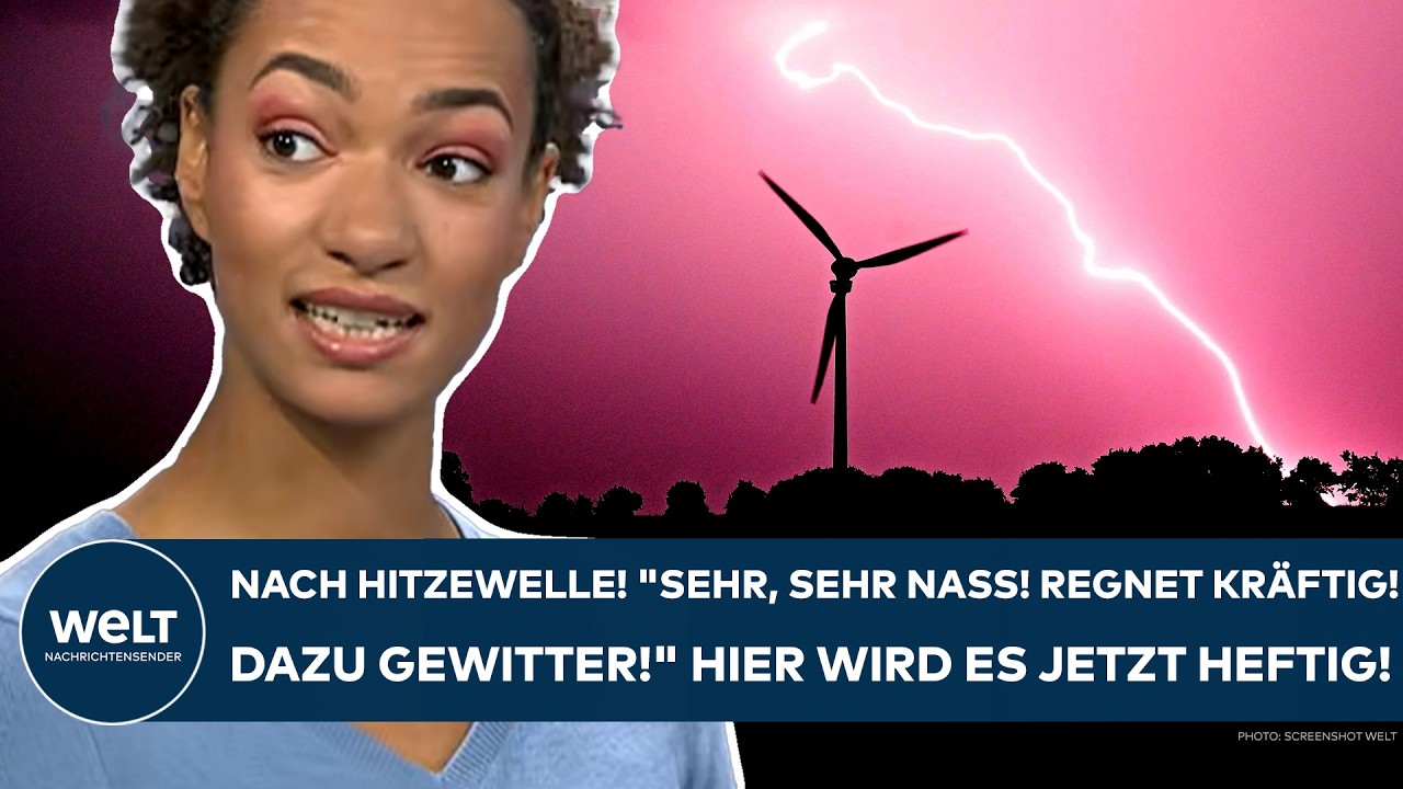 DEUTSCHLAND: Nach Hitzewelle! "Sehr, sehr nass! Regnet kräftig! Dazu Gewitter!" Hier wird es heftig!