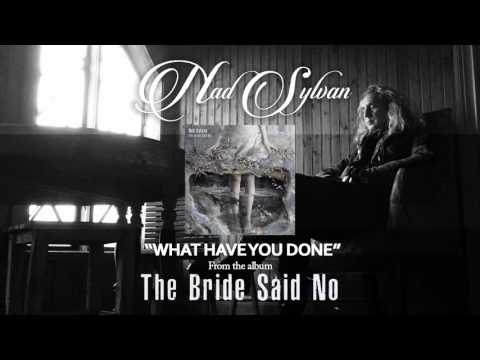 NAD SYLVAN - What Have You Done (Static Video)