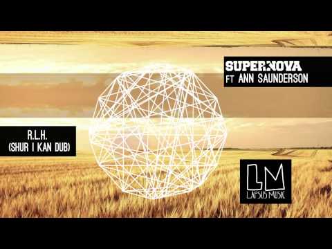 Supernova ft Ann Saunderson "R.L.H"  (Shur-I-Kan Dub) - Video Teaser