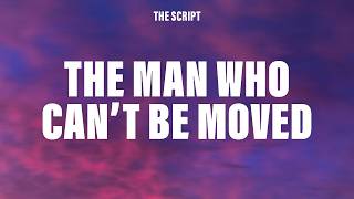 Download lagu The Script - The Man Who Can't Be Moved (Lyrics) mp3