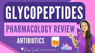 Glycopeptide Antibiotics Pharmacology Nursing NCLEX Review with Nursing Mnemonics