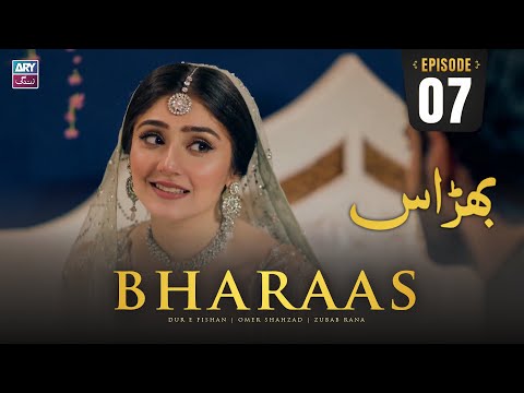 Bharaas Episode 7 | Dur-e-Fishan | Zubab Rana | Omer Shahzad | ARY Zindagi Drama