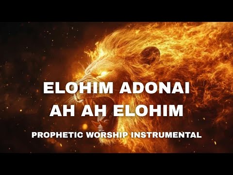 Elohim adonai AH AH Elohim | Prophetic Warfare instrumental | prayer music