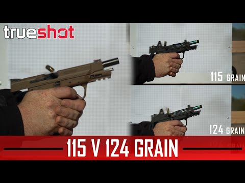 Trueshot 101: 9mm 115 Grain vs. 124 Grain - Full Overview