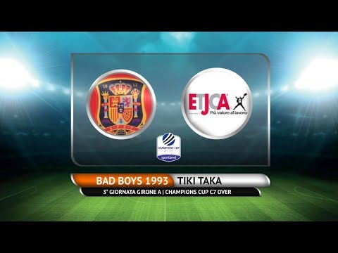 CHAMPIONS CUP C7 OVER - Bad Boys 1993 vs Tiki Taka