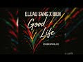 Eleau Sang X Bieh Good Life Onerepublic