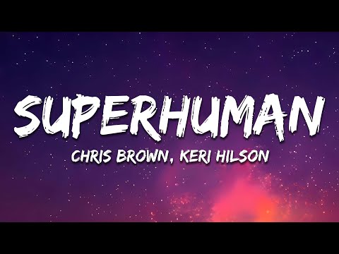 Chris Brown - Superhuman (Lyrics) ft. Keri Hilson