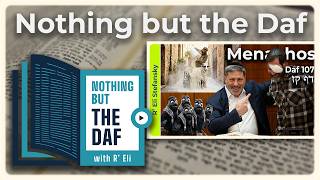 חזארה - מנכוס דף 107 | "Nothing But the Daf" עם הרב אלי סטפנסקי