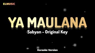 Download lagu Sabyan - Ya Maulana (Original Key Karaoke) mp3 Download lagu Sabyan - Ya Maulana (Original Key Karaoke) mp3