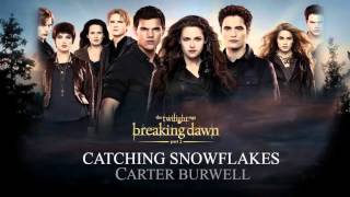Catching Snowflakes- Carter Burwell (Breaking Dawn part 2 The Score)