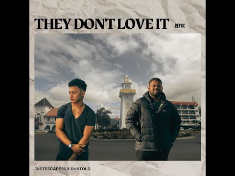 THEY DON'T LOVE IT (JustEscape95 x DUntold remix)
