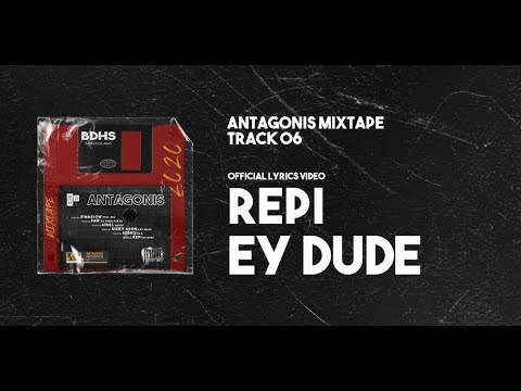 REPI - EY DUDE (OFFICIAL LYRICS VIDEO)