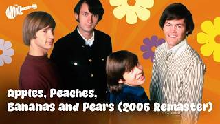 The Monkees - Apples, Peaches, Bananas and Pears (2006 Remaster) (lyrics)