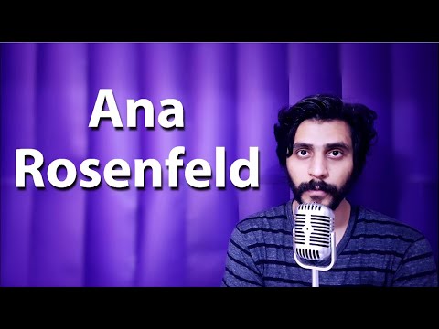 How To Pronounce Ana Rosenfeld