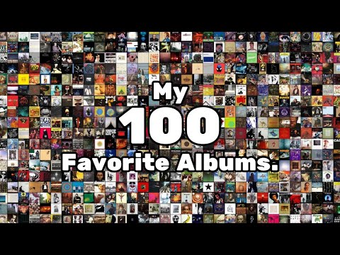 My 100 Favorite Albums of All Time.
