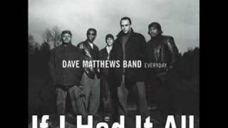 Dave Matthews Band - If I Had It All