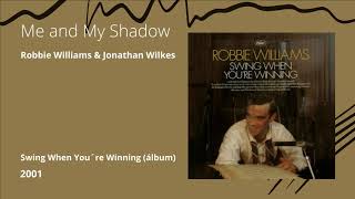 Me and My Shadow - Robbie Williams &amp; Jonathan Wilkes