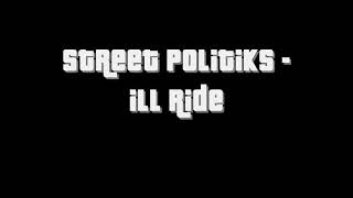 Street Politiks - ill Ride