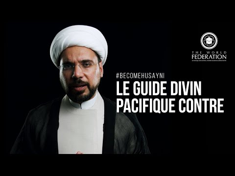 5. Le Guide divin pacifique contre les brutes assoiffées de guerre | Devenir Houssayni 1442 |