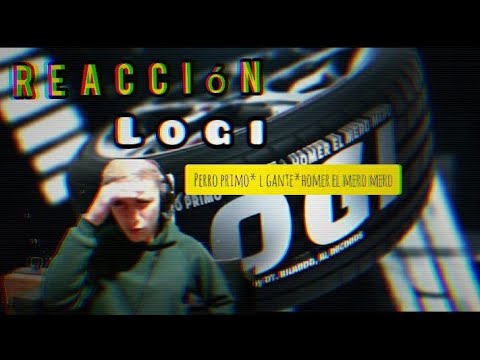 Reaccion A - LOGI - Perro Primo, L-Gante, Homer El Mero Mero