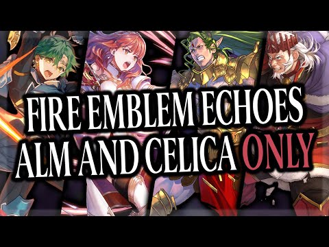 Can You BEAT Fire Emblem Echoes With Just Alm and Celica?