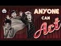 Anyone Can Act | Acting Lessons For Kids | Acting Tips For Beginners | How To Act