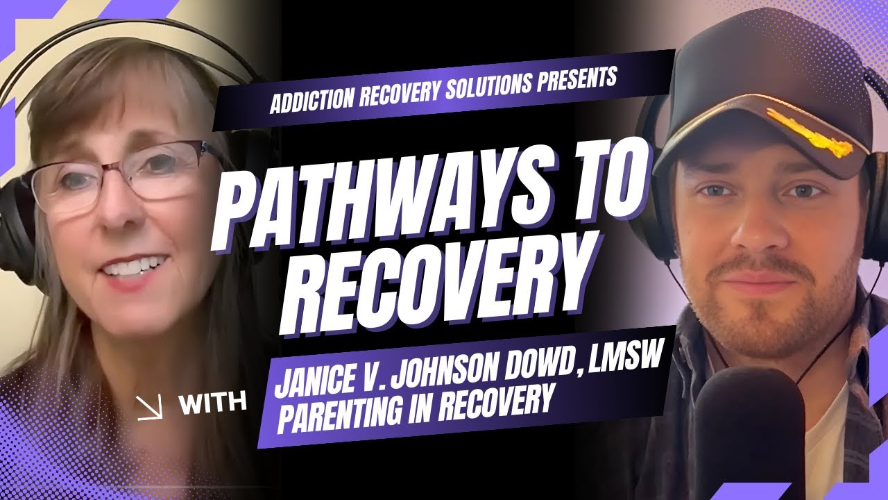 Pathways to Recovery | Parenting, Trauma & Recovery | Janice V. Johnson Dowd, LMSW