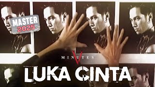 Download lagu Five minutes - Luka Cinta (4K) MASTER 2025 mp3 Download lagu Five minutes - Luka Cinta (4K) MASTER 2025 mp3