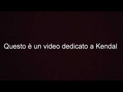 Video Dedicato A Kendal