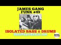 Funk #49 - James Gang Isolated Bass / Drums / Percussion