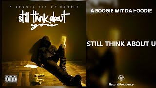 A Boogie Wit Da Hoodie - Still Think About You (432Hz)
