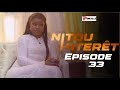 NITOU INTÉRÊT - Épisode 33 - Saison 1 - VOSTFR