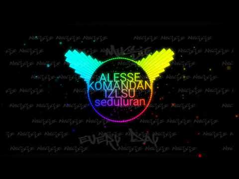 ALESSE ft KOMANDAN LB ft IZLSU -  seduluran