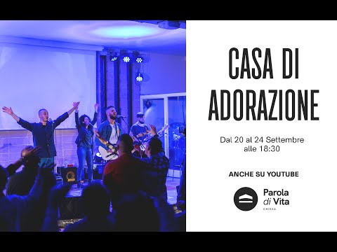 Casa di Adorazione - Giovedì 23/09/2021