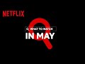 New on Netflix | May 2020